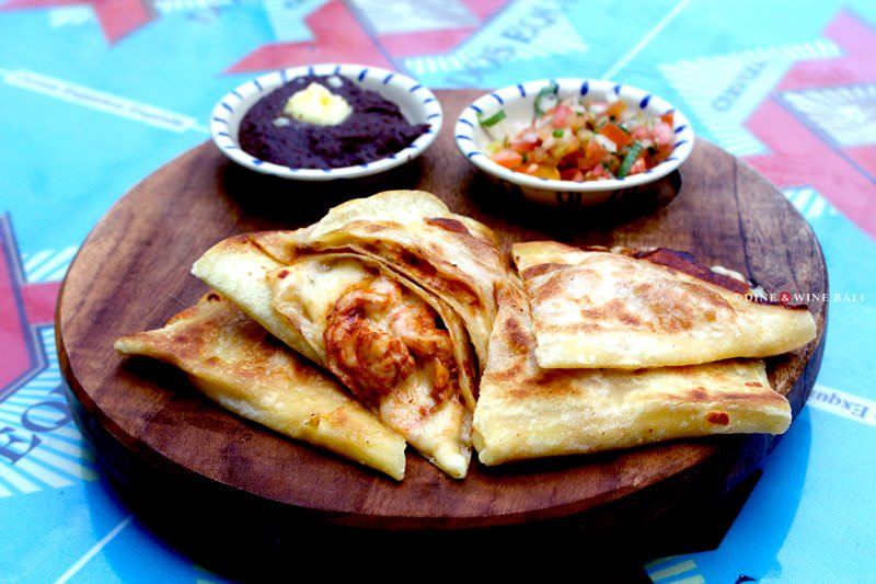 Dine & Wine Bali Best Restaurants & Culinary Guide Bali Motel Mexicola Mexican Seminyak Verdolagas Quesadilla